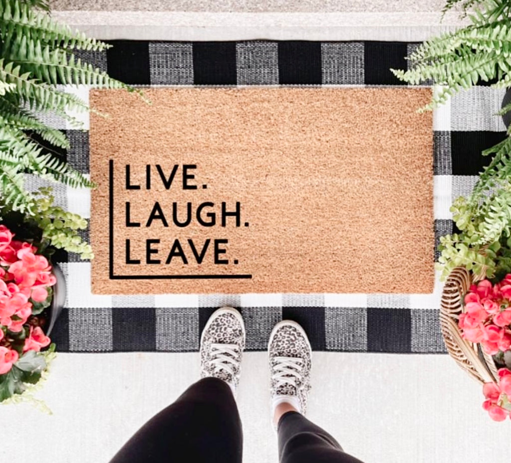 Live. Laugh. Leave. Doormat