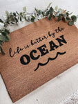 Life is better by the Ocean - Flash Sale! Last One! Size Large!