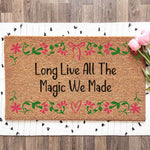 All The Magic We Made Doormat