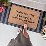 I knew you were trouble... Doormat