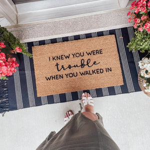 I knew you were trouble... Doormat