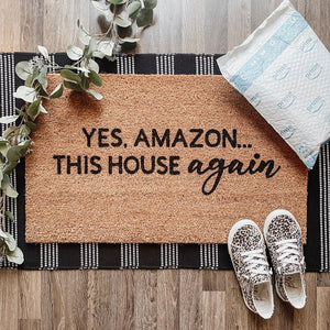 Yes Amazon, This House Again Doormat